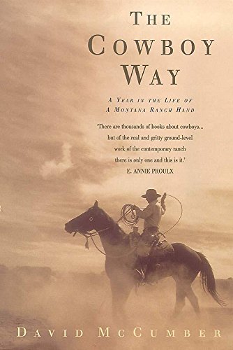 Beispielbild fr The Cowboy Way: Seasons of a Montana Ranch zum Verkauf von Hawking Books