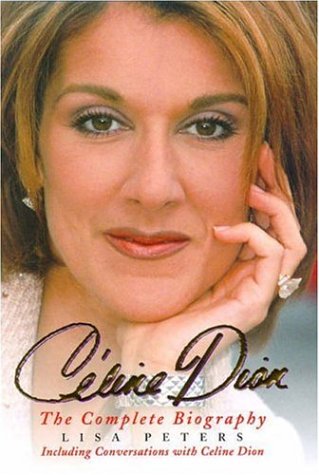 Beispielbild fr Celine Dion: The Complete Biography zum Verkauf von WorldofBooks