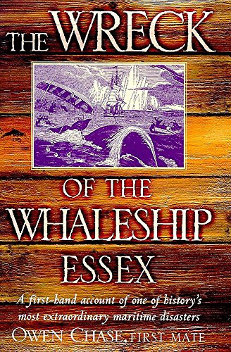 9780747274049: The Wreck of the Whaleship Essex. A First-Hand Account of One of History's Most Extraordinary Maritime Disasters by Owen Chase, First Mate