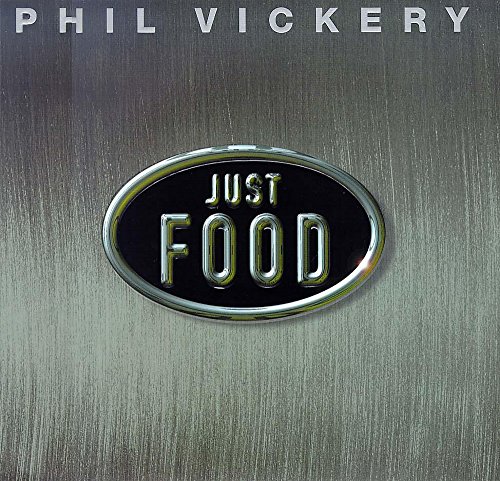 Imagen de archivo de Just Food: No Nonsense, No Fuss, Just Delicious a la venta por WorldofBooks