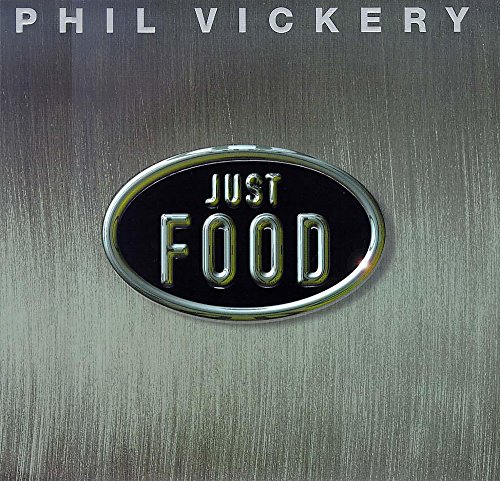 Just Food (FINE COPY OF SCARCE FIRST EDITION, FIRST PRINTING SIGNED BY AUTHOR, PHIL VICKERY)