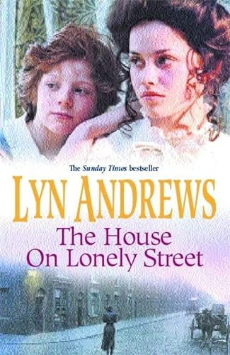 Stock image for The House on Lonely Street: A completely gripping saga of friendship, tragedy and escape for sale by AwesomeBooks