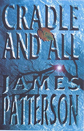 Cradle and All - James Patterson: 9780747274353 - AbeBooks