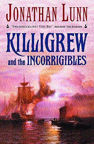Beispielbild fr Killigrew and the Incorrigibles zum Verkauf von WorldofBooks
