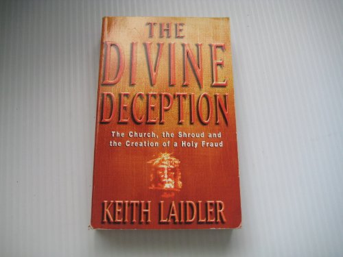 Stock image for The Divine Deception: The Church, the Shroud and the Creation of a Holy Fraud for sale by WorldofBooks