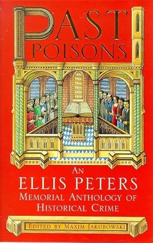 9780747275015: Past poisons: An Ellis Peters memorial anthology of historical crime