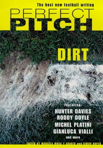 Beispielbild fr Dirt (v. 4) (Perfect Pitch: Best New Writing on Football) zum Verkauf von WorldofBooks