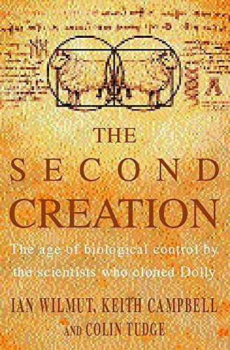 9780747275305: Second Creation: The Age of Biological Control by the Scientists Who Cloned Dolly