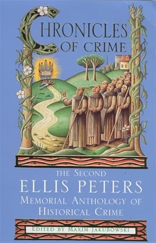 Beispielbild fr Chronicles of Crime: The Second Ellis Peters Memorial Anthology of Historical Crime zum Verkauf von WorldofBooks