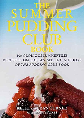 Beispielbild fr The Summer Pudding Club Book: 100 Glorious Summertime Recipes zum Verkauf von HPB-Emerald