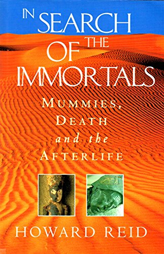 Imagen de archivo de In Search of the Immortals: Mummies, Death and the Afterlife a la venta por WorldofBooks