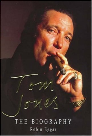 Stock image for Tom Jones: The Biography for sale by WorldofBooks