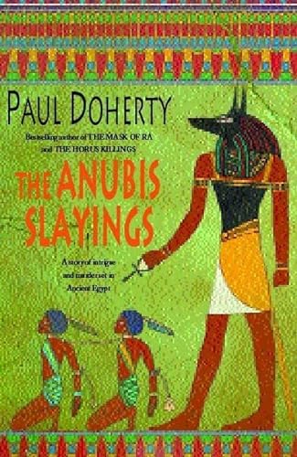 Stock image for The Anubis Slayings: Murder, mystery and intrigue in Ancient Egypt for sale by WorldofBooks