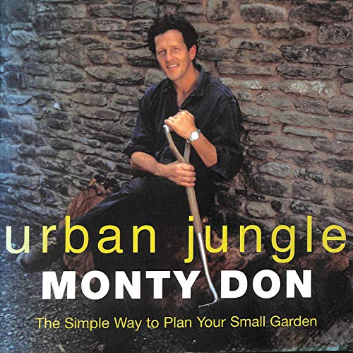 Stock image for Urban Jungle: The Simple Way to Tame Your Town Garden for sale by WorldofBooks