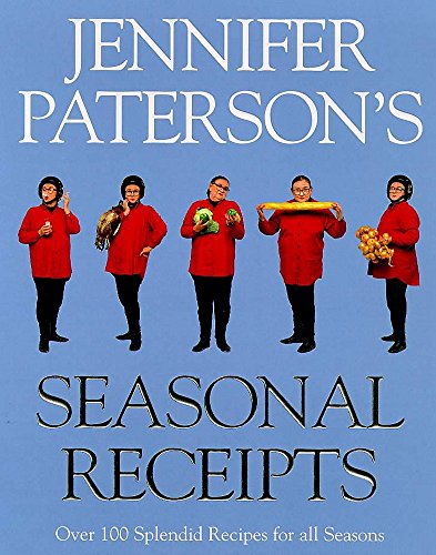 Stock image for Jennifer Paterson's Seasonal Receipts : Over 100 Splendid Recipes for All Seasons for sale by Better World Books: West