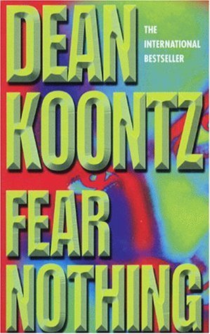 Fear Nothing (Moonlight Bay Trilogy, Book 1): A chilling tale of suspense and danger (9780747276685) by Koontz, Dean