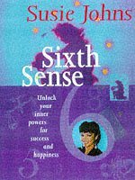 Beispielbild fr Sixth Sense: Unlock Your Inner Powers for Success and Happiness zum Verkauf von WorldofBooks
