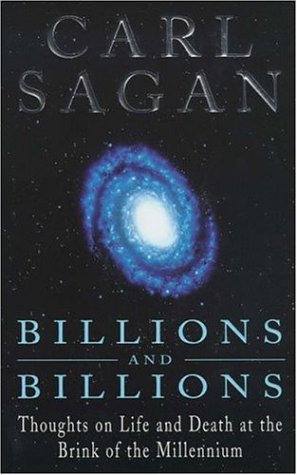 Beispielbild fr Billions and Billions: Thoughts on Life and Death at the Brink of the Millennium zum Verkauf von WorldofBooks