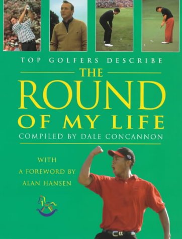 The Round of My Life (9780747277064) by Concannon, Dale; Hansen, Alan