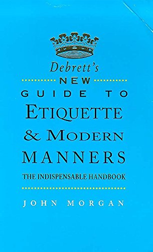 9780747277156: Debrett's New Guide to Etiquette and Modern Manners