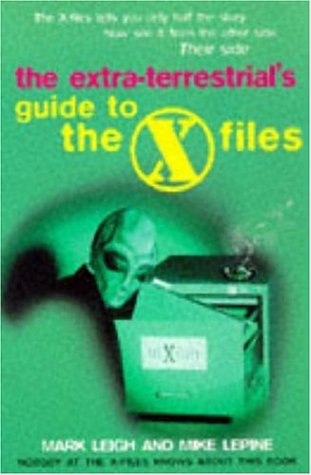 Stock image for The Extra-terrestrial's Guide to the "X-files" for sale by AwesomeBooks