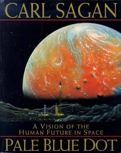 9780747277729: Pale Blue Dot: Vision of the Human Future in Space
