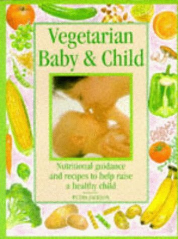 Beispielbild fr Vegetarian Baby and Child zum Verkauf von Better World Books