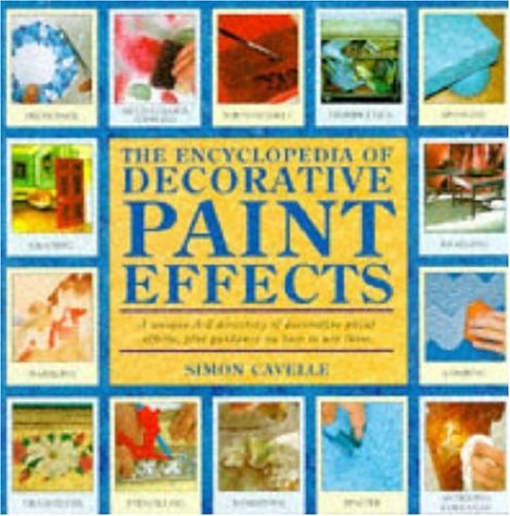 9780747278016: The Encyclopedia of Decorative Paint Effects
