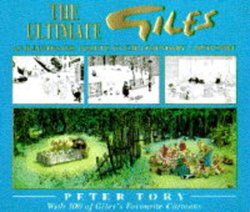 9780747278030: The Ultimate Giles: An Illustrated Tribute to the Legendary Cartoonist