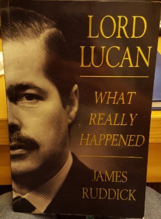 Beispielbild fr Lord Lucan: What Really Happened zum Verkauf von WorldofBooks