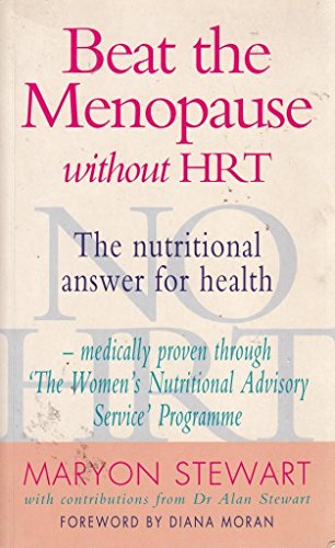 Stock image for Beat the Menopause without HRT: The Nutritional Answer for Health for sale by AwesomeBooks