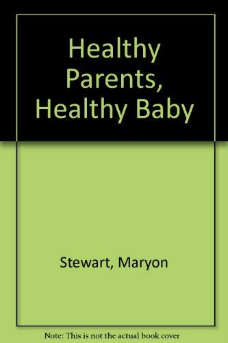 Stock image for Healthy Parents, Healthy Baby for sale by WorldofBooks