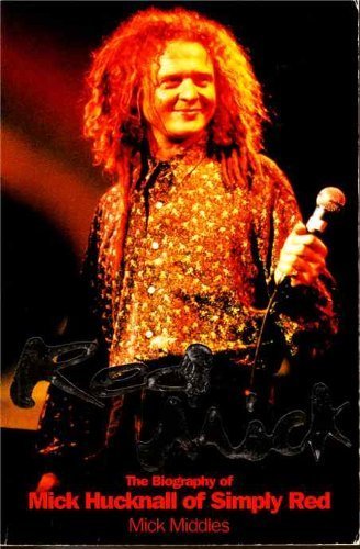 Stock image for Red Mick: Biography of Mick Hucknall of "Simply Red" for sale by AwesomeBooks