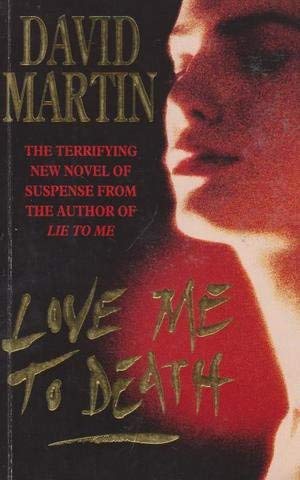 Imagen de archivo de Love Me to Death a la venta por AwesomeBooks