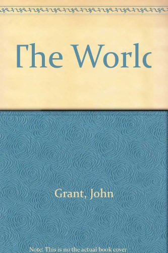 The World (9780747279150) by Grant. John.