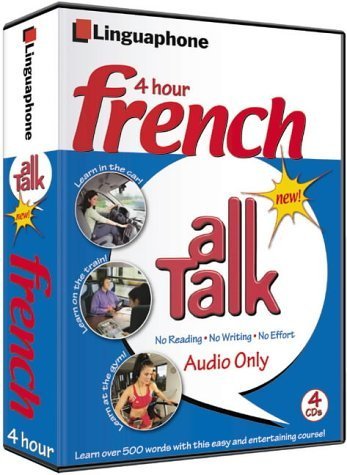 9780747309505: French All Talk Basic Language Course (4 Hour/4 Cds): Learn to Understand French and Speak with Linguaphone Language Programs (All Talk) (All Talk) (All Talk)