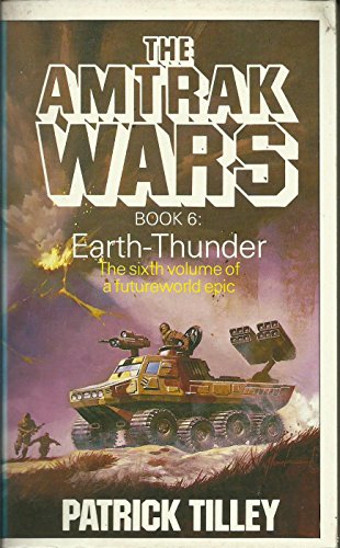 Imagen de archivo de Earth-Thunder (The Amtrack Wars Book Six) a la venta por ThriftBooks-Atlanta