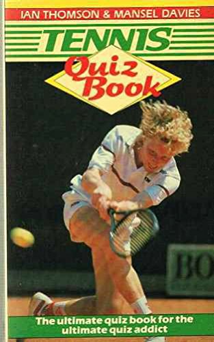 Imagen de archivo de Tennis Quiz Book Thomson, Ian and Davies, Mansel a la venta por Re-Read Ltd