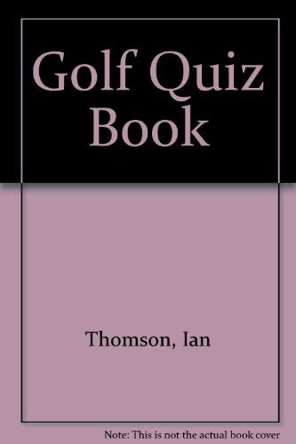 Imagen de archivo de Golf Quiz Book Thomson, Ian and Davies, Mansel a la venta por Re-Read Ltd