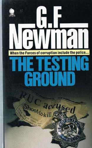 The Testing Ground (9780747401292) by G.F. Newman