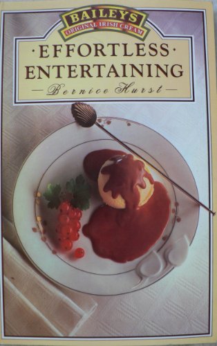 Stock image for Effortless Entertaining (Baileys Original Irish Cream) for sale by Books@Ruawai