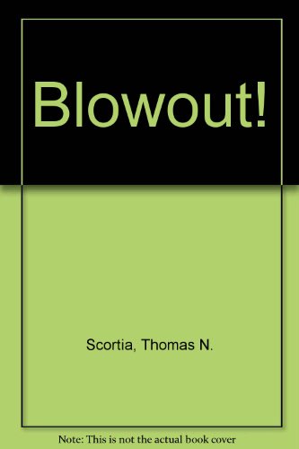 Blowout! (9780747401438) by Thomas N. Scortia; Frank M. Robinson
