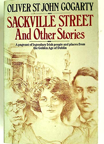 Imagen de archivo de Sackville Street And Other Stories: As I Was Going Down Sackville Street; Rolling Down the Lea; IT Isn't This Time of Year at All! a la venta por WorldofBooks