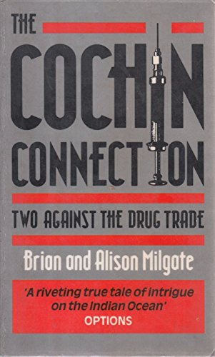 Beispielbild fr The Cochin Connection: Two Against the Drug Trade; a True Story zum Verkauf von WorldofBooks