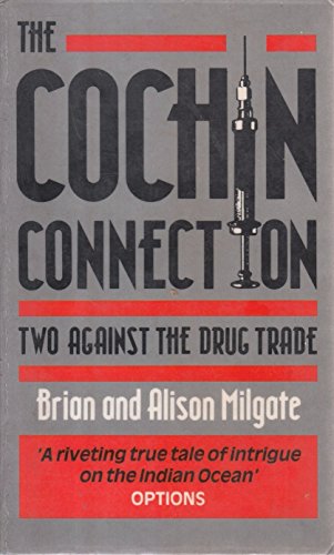 Stock image for The Cochin Connection: Two Against the Drug Trade; a True Story for sale by WorldofBooks