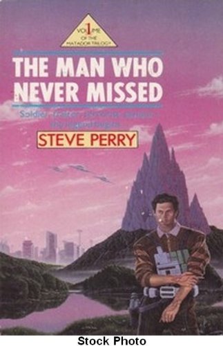 9780747403487: The Man Who Never Missed: Volume 1 of the Matador Trilogy
