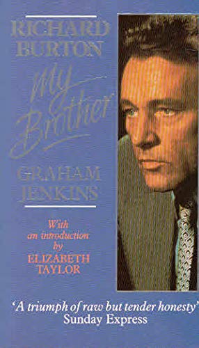 Richard Burton, My Brother (9780747403517) by Barry Jenkins, Graham; Turner