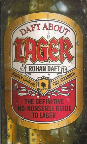 Stock image for Daft About Lager: The Definitive Guide to Lager Available in the Uk for sale by WorldofBooks