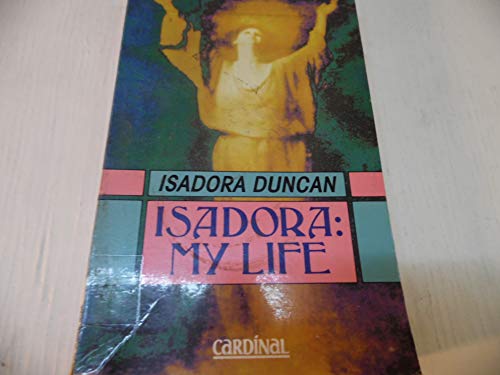 9780747403777: Isadora:My Life