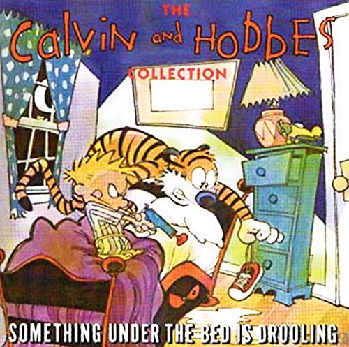 Imagen de archivo de Something Under the Bed is Drooling: A Calvin and Hobbes Collection a la venta por ThriftBooks-Atlanta
